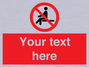 Custom No Sitting Sign